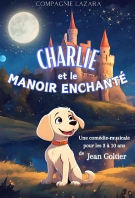 AFFICHE CHARLIE ET LA MANOIR ENCHANTE